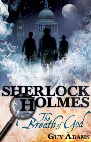 Guy Adams/Sherlock Holmes@ The Breath of God